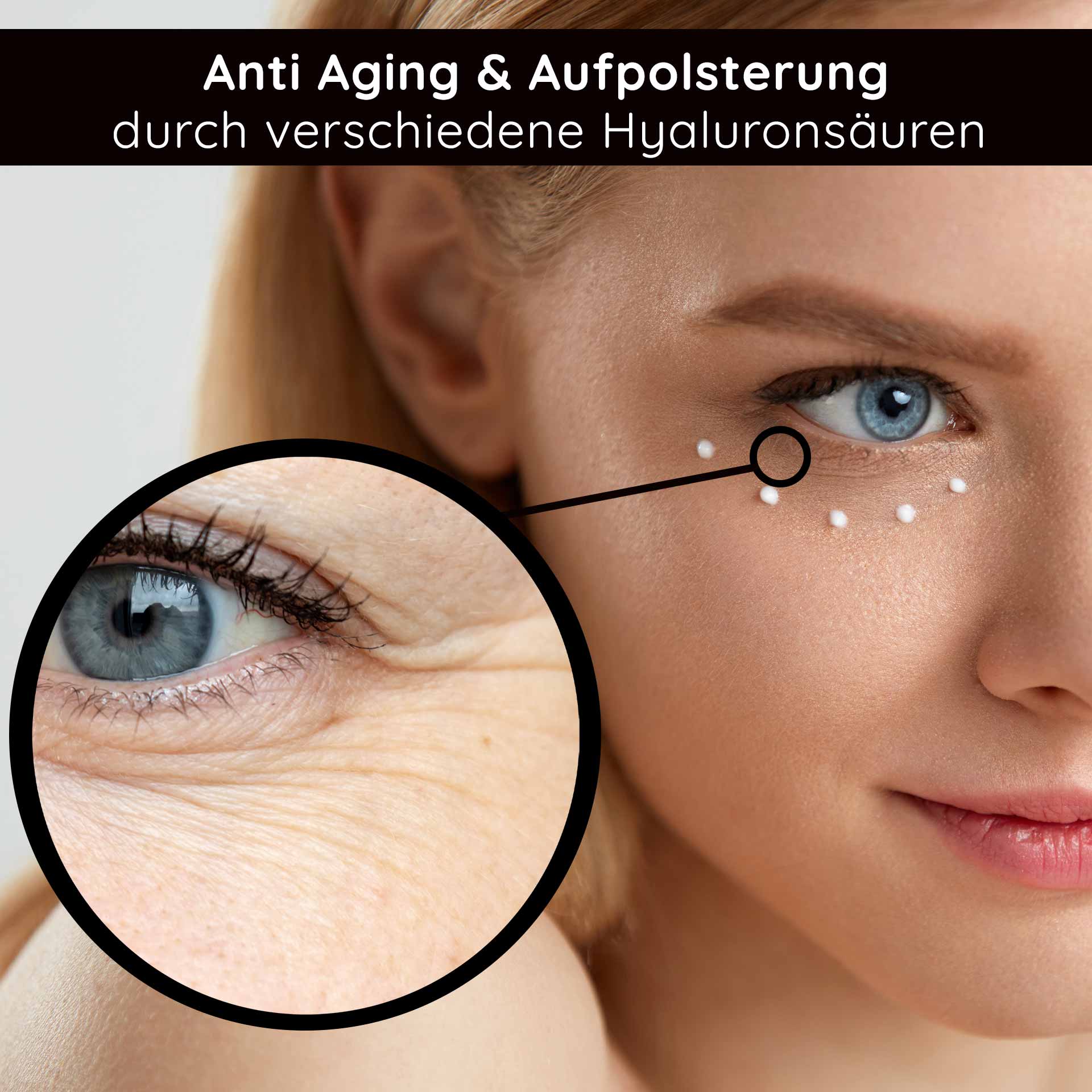 Hyaluron Moisturizing Eye Fluid 15 ml Feuchtigkeitsgel ideal bei trockener Haut Anwendung von Hyaluron Moisturizing Eye Fluid auf der Augenpartie des Models, wobei die Anti-Aging-Vorteile und die Feuchtigkeitsversorgung hervorgehoben werden, mit Nahaufnahme der feinen Linien.
