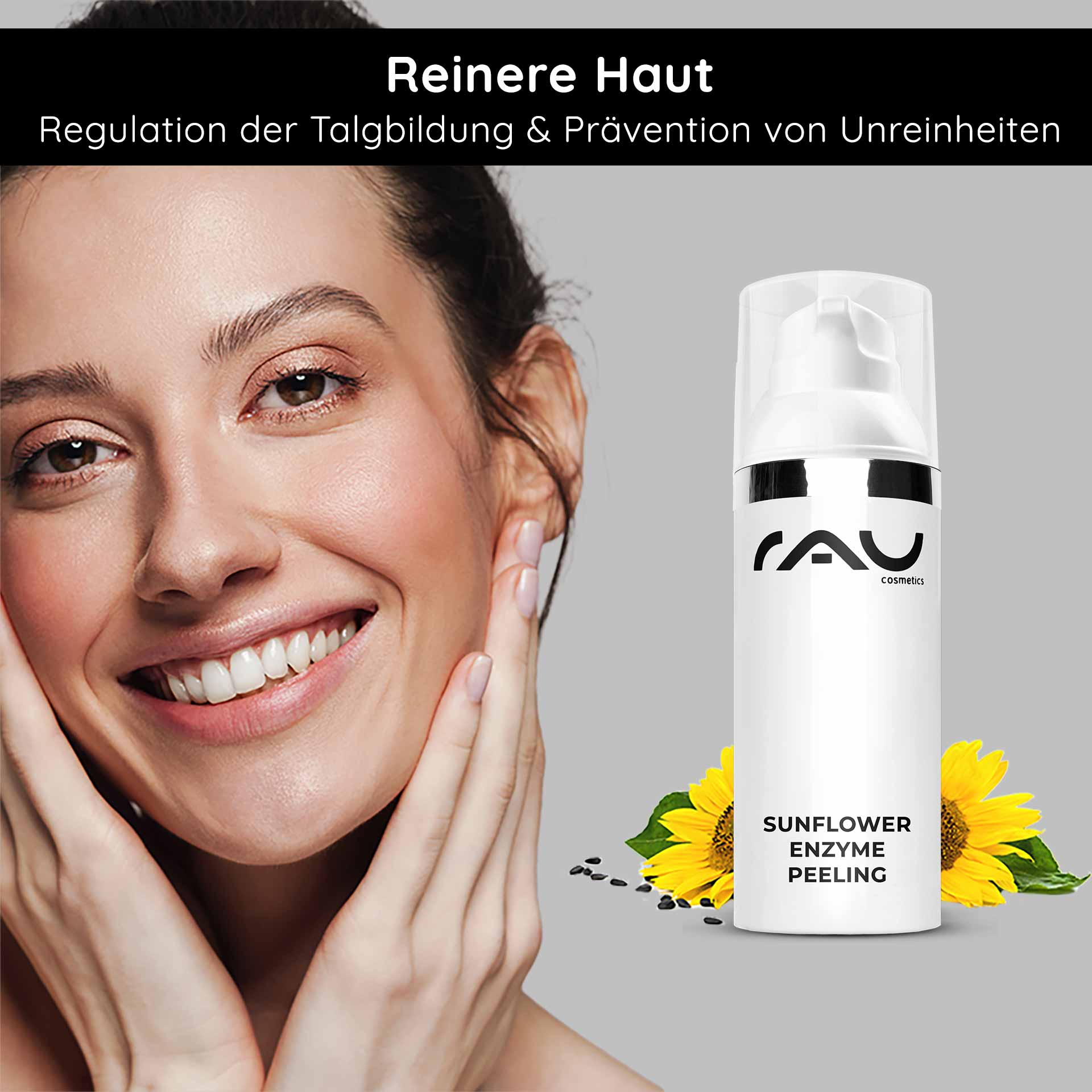 Sunflower Enzyme Peeling 50 ml Chemisches Enzymepeeling Frau mit strahlendem Teint und lächelndem Gesicht, hält ihr Gesicht sanft, neben dem RAU Cosmetics Sunflower Enzyme Peeling, das für reinere Haut und Talgbildungsregulation beworben wird.